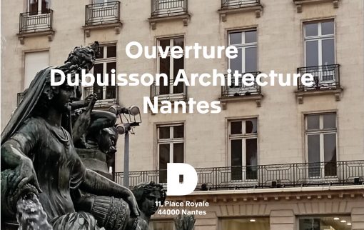 Ouverture de Dubuisson Architecture Nantes